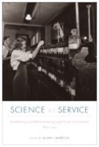 Science As Service: Establishing and Reformulating Land-Grant Universities, 1865-1930 book cover